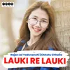 About Lauki Re Lauki Song